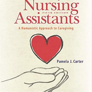 Lippincott Textbook for Nursing Assistants: A Humanistic Approach to Caregiving, 5th Edition Fifth Ed