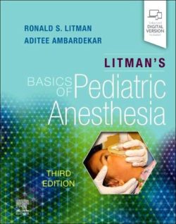 Litman's Basics of Pediatric Anesthesia, 3rd Edition