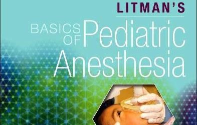 Основы детской анестезии Литмана, третье издание