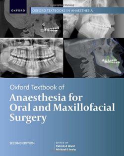 Oxford Textbook of Anaesthesia for Oral and Maxillofacial Surgery 2nd ed