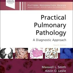 Praktische Lungenpathologie: Ein diagnostischer Ansatz, vierte Auflage