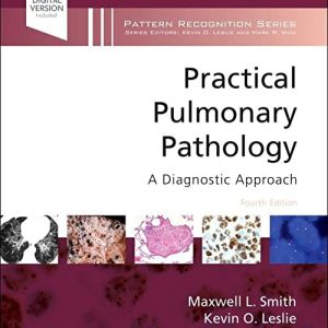 Practical Pulmonary Pathology A Diagnostic Approach (Pattern Recognition) 4th Edition