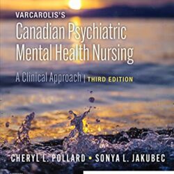 Varcarolis’s Canadian Psychiatric Mental Health Nursing, 3rd edition {Varcarolis }