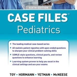 Case Files Pediatrics, Sixth Edition