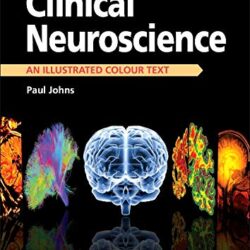 Clinical Neuroscience: An Illustrated Colour Text  the 1st Edition