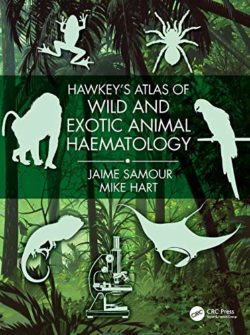 Hawkey's Atlas of Wild and Exotic Animal Haematology 1st Edition