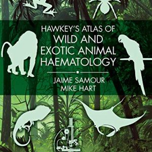 Hawkey’s Atlas of Wild and Exotic Animal Haematology