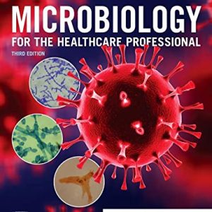 Microbiology for the Healthcare Professional 3rd Edition