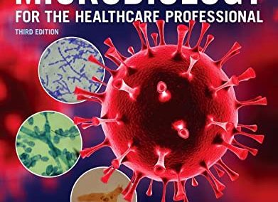 Microbiology for the Healthcare Professional 3rd Edition