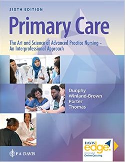 Primary Care The Art and Science of Advanced Practice Nursing – an Interprofessional Approach 6th Edition