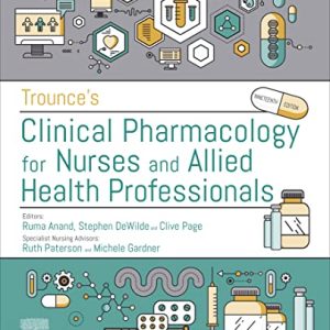 Trounce’s Clinical Pharmacology for Nurses and Allied Health Professionals 19th Edition