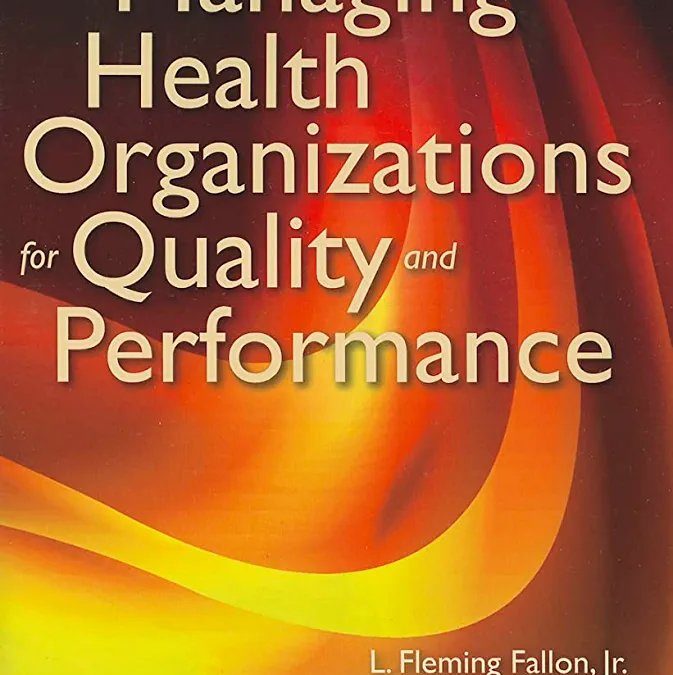 Managing Health Organizations for Quality and Performance 1st Edition