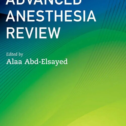 Oxford Advanced Anesthesia Review