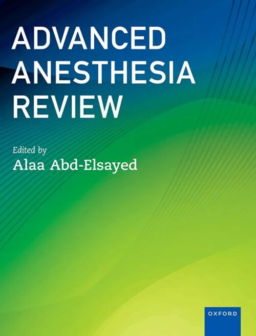 Oxford Advanced Anesthesia Review