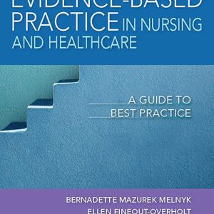 Evidence-Based Practice in Nursing & Healthcare: A Guide to Best Practice 4th Edition