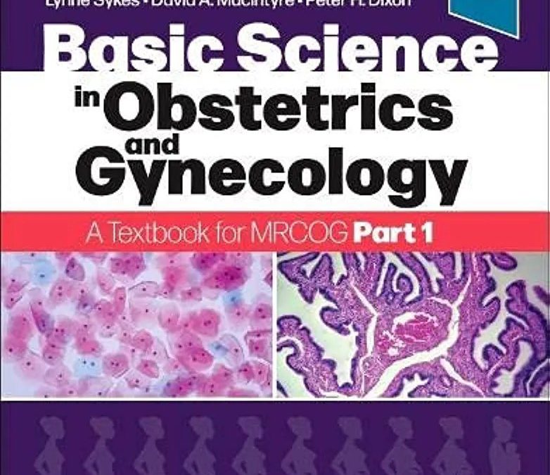 Basic Science in Obstetrics and Gynaecology A Textbook for MRCOG 5th Ed