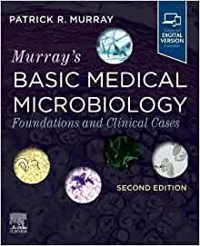 Murray’s Basic Medical Microbiology: Foundations and Clinical Cases, 2nd edition