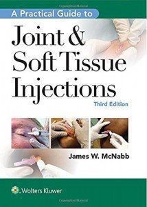 A Practical Guide to Joint & Soft Tissue Injections, 3rd Edition
