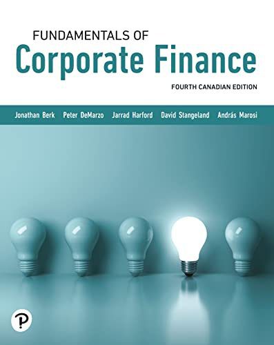 Fundamentals of Corporate Finance, Canadian Edition, 4th Edition