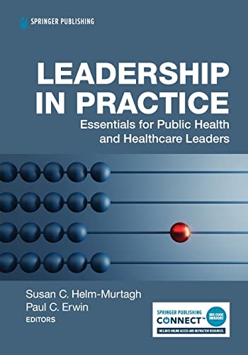 PDF EPUBLeadership in Practice: Essentials for Public Health and Healthcare Leaders