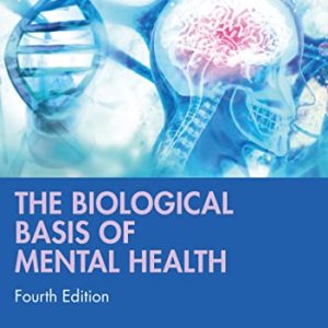 The Biological Basis of Mental Health 4th Edition