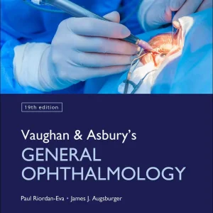 Vaughan & and Asbury’s General Ophthalmology 19th Edition