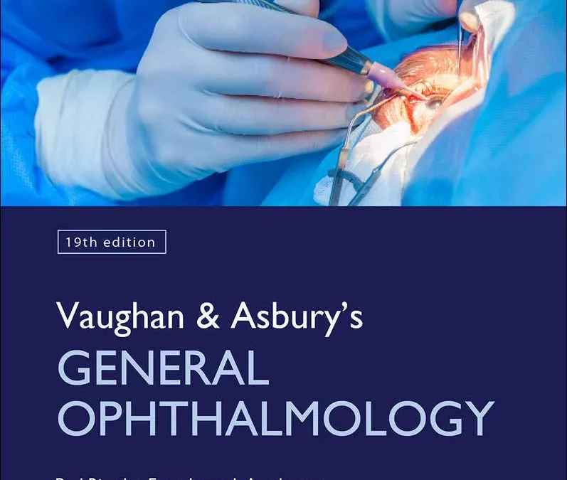 Vaughan & Asbury’s General Ophthalmology, 19e