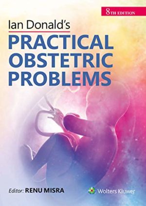 Ian Donald’s Practical Obstetrics Problems 8th edition