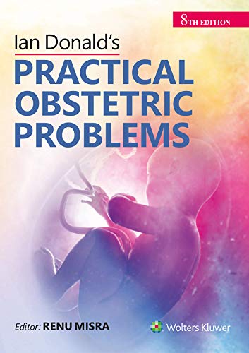 Ian Donald’s Practical Obstetrics Problems 8e