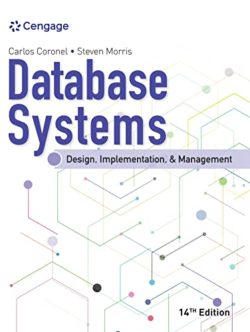 Database Systems: Design, Implementation, & Management (MindTap Course List), 14th Edition - E-Book - Original PDF