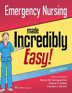 Emergency Nursing Made Incredibly Easy 3rd Edition