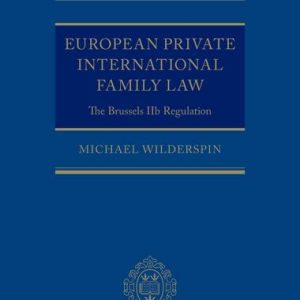 European Private International Family Law The Brussels IIb Regulation