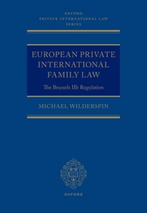 European Private International Family Law The Brussels IIb Regulation