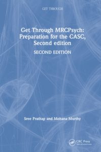 Get Through MRCPsych: Preparation for the CASC, 2nd Edition