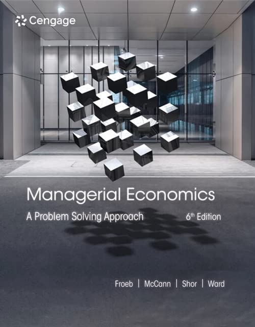 Managerial Economics A Problem Solving Approach 6th Edition