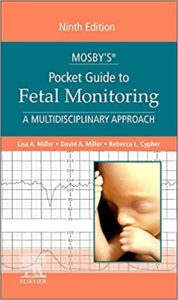 Mosby’s Pocket Guide to Fetal Monitoring: A Multidisciplinary Approach 9th Edition (Nursing Pocket Guides)