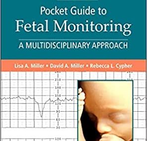 Mosby’s Pocket Guide to Fetal Monitoring: A Multidisciplinary Approach 9th Edition (Nursing Pocket Guides)