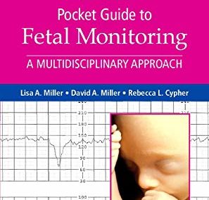 Mosby's Pocket Guide to Fetal Monitoring: A Multidisciplinary Approach (Nursing Pocket Guides) 8th Edition