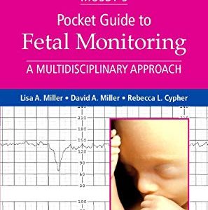 Mosby's Pocket Guide to Fetal Monitoring: A Multidisciplinary Approach (Nursing Pocket Guides) 8th Edition