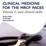 OST: Clinical Medicine for the MRCP PACES: Volume 1: Core Clinical Skills (Oxford Specialty Training: Revision Texts) - Original PDF