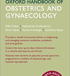 Oxford Handbook of Obstetrics and Gynaecology (Oxford Medical Handbooks) 4th Edition