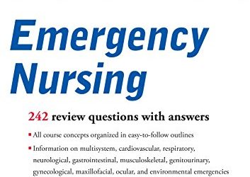 Schaum’s Outline of Emergency Nursing: 242 Review Questions