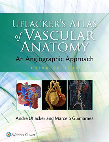 Uflacker's Atlas of Vascular Anatomy 3rd Edition
