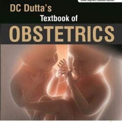 DC Dutta’s Textbook of Obstetrics: Including Perinatology and Contraception PDF, 9th edition