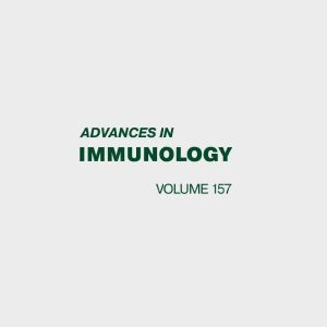 Advances in Immunology (Volume 157), 1st Edition