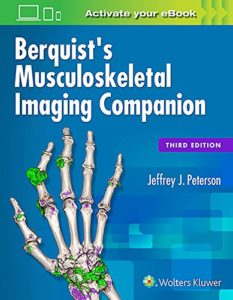 Berquist’s Musculoskeletal Imaging Companion 3rd Edition