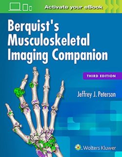 Berquist's Musculoskeletal Imaging Companion 3rd Edition