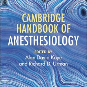 Cambridge Handbook of Anesthesiology 1st Edition 2023