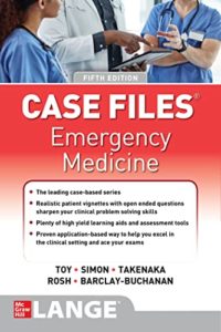 Case Files: Emergency Medicine, Fifth Ed 5th Edition