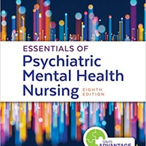 Davis Advantage for Essentials of Psychiatric Mental Health Nursing: Concepts of Care in Evidence-Based Practice 8th Edition